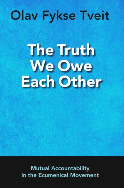 Book cover of: Truth We Owe Each Other. By: Olav Fykse Tveit