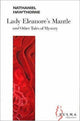 Book cover of: Lady Eleanore's Mantle. By: Nathaniel Hawthorne
