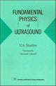 Book cover of: Fundamental Physics of Ultrasound
