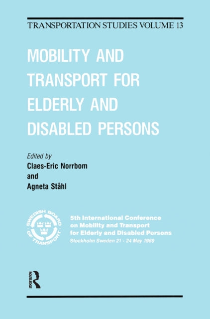Book cover of: Mobility and Transport for Elderly and Disabled Patients. By: C. E. Norrbom