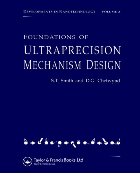 Foundations of Ultra-Precision Mechanism Design