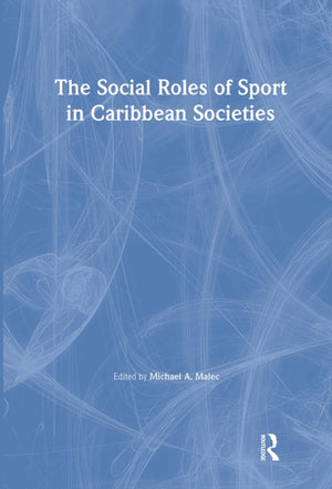 The Social Roles of Sport in Caribbean Societies