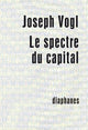 Book cover of: Le spectre du capital. By: Joseph Vogl
