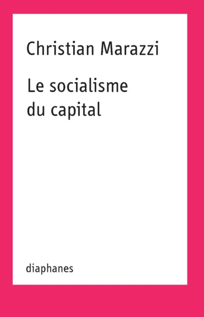 Book cover of: Le socialisme du capital. By: Judith Revel