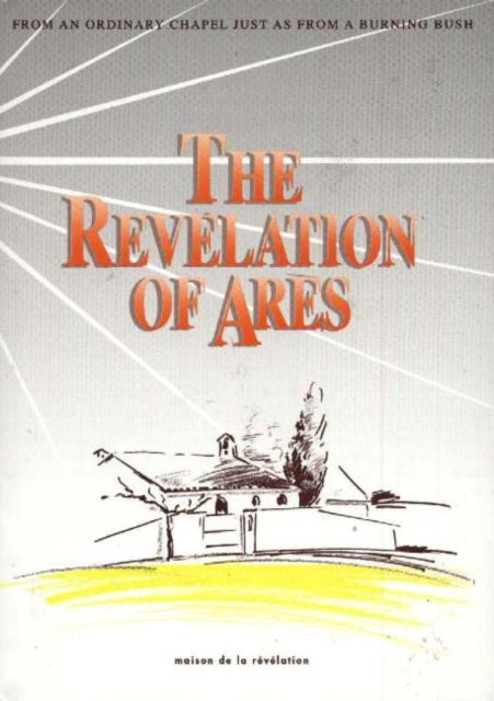 Book cover of: Revelation of Ares. By: Brother Michel Potay, Michel POTAY, Michel Potay