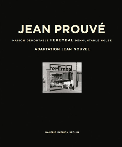 Jean Prouve: Ferembal Demountable House