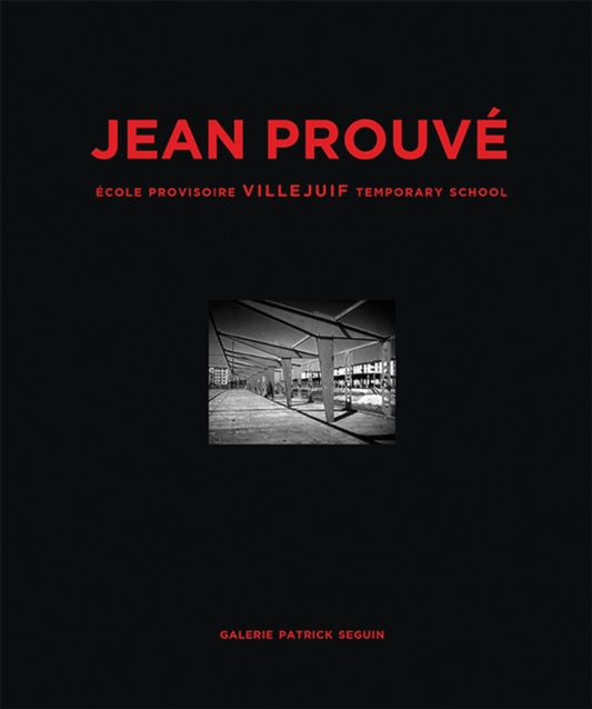 Book cover of: Jean Prouve: Ecole Provisoire Villejuif Temporary School, 1956