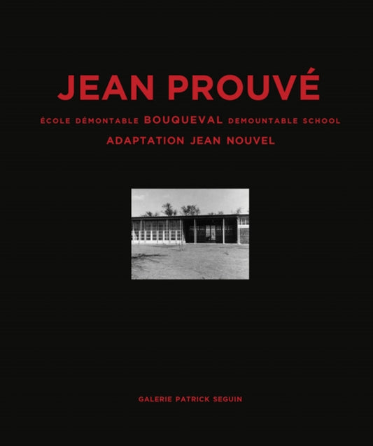Book cover of: Jean Prouve: Bouqueval Demountable School,. By: Jean Prouve