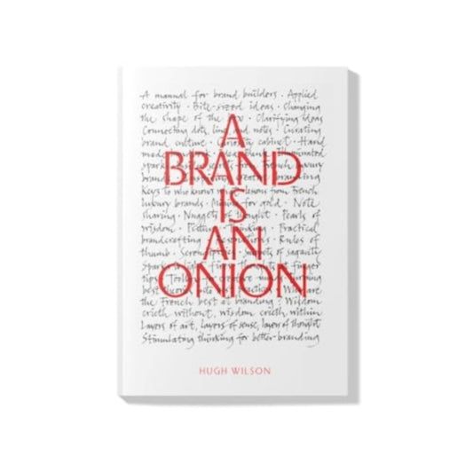 Book cover of: Brand is an Onion - Hugh Wilson