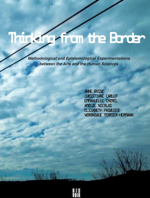 Book cover of: Thinking from the Border. By: Anne Bossé