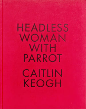 Headless Woman with Parrot