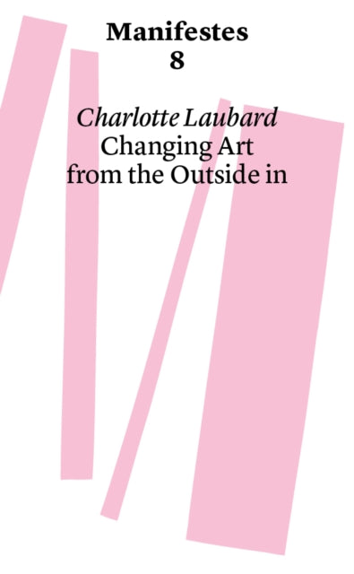 Book cover of: Changing Art from the Outside in