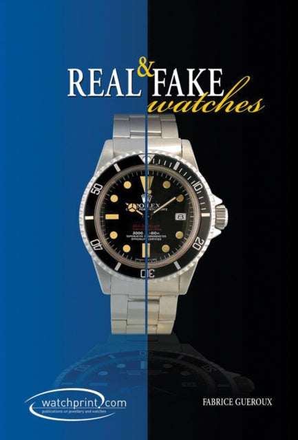 Book cover of: Real and Fake Watches. By: Fabrice Guéroux
