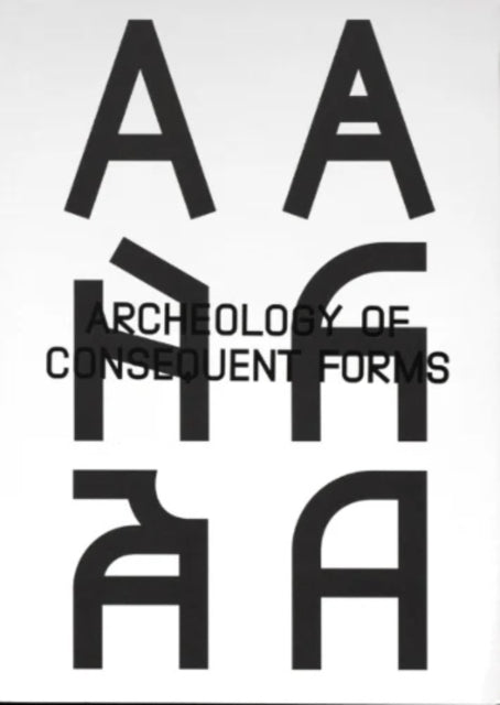 Book cover of: Archeology of Consequent Forms
