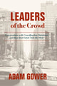 Book cover of: Leaders of the Crowd. By: Adam Gower
