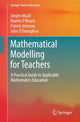 Book cover of: Mathematical Modelling for Teachers. By: Jürgen Maaß