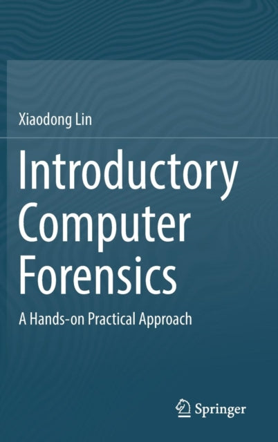 Book cover of: Introductory Computer Forensics. By: Xiaodong Lin