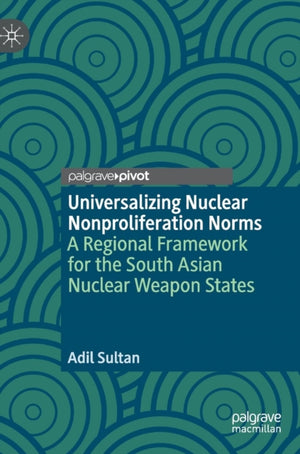 Universalizing Nuclear Nonproliferation Norms