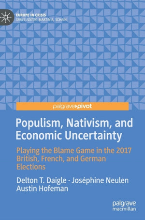 Populism, Nativism, and Economic Uncertainty