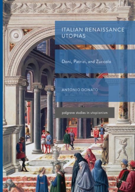 Book cover of: Italian Renaissance Utopias. By: Antonio Donato