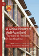 Book cover of: Global History of Anti-Apartheid. By: Anna Konieczna