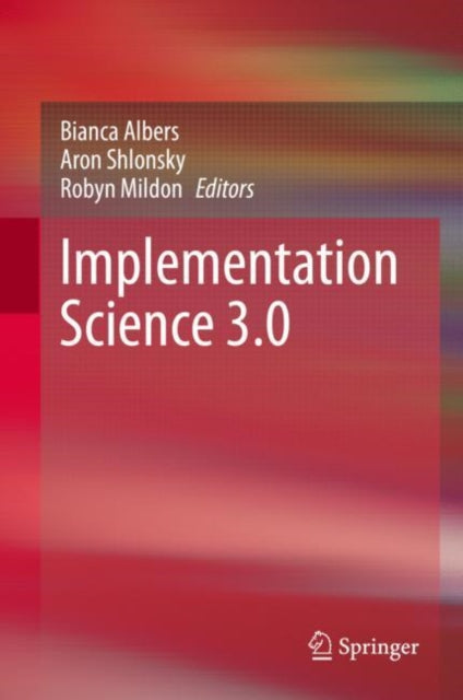 Book cover of: Implementation Science 3.0. By: Bianca Albers