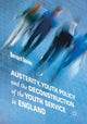 Book cover of: Austerity, Youth Policy and the Deconstruction of the Youth Service in England. By: Bernard Davies