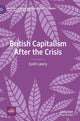 Book cover of: British Capitalism After the Crisis. By: Scott Lavery