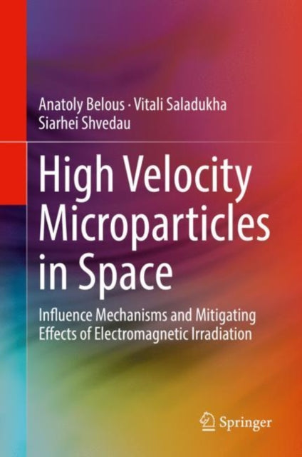 Book cover of: High Velocity Microparticles in Space. By: Anatoly Belous