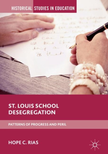 Book cover of: St. Louis School Desegregation. By: Hope C. Rias