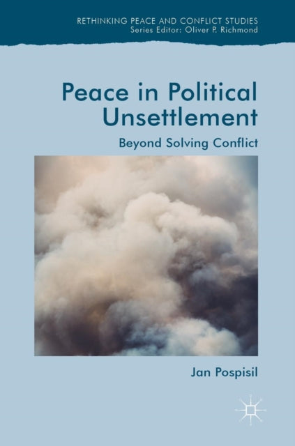 Book cover of: Peace in Political Unsettlement. By: Jan Pospisil