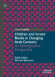 Book cover of: Children and Screen Media in Changing Arab Contexts. By: Tarik Sabry