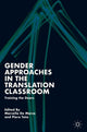 Book cover of: Gender Approaches in the Translation Classroom. By: Marcella De Marco