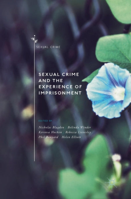 Book cover of: Sexual Crime and the Experience of Imprisonment. By: Nicholas Blagden