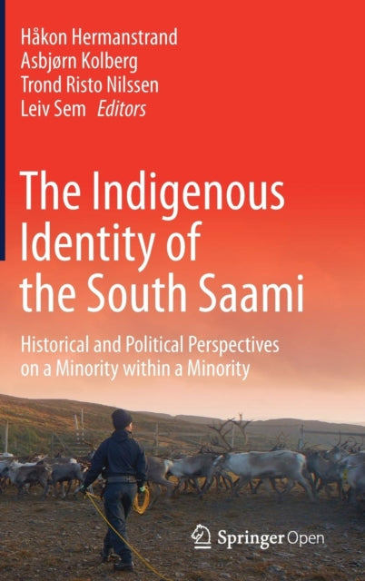 Book cover of: Indigenous Identity of the South Saami. By: Håkon Hermanstrand