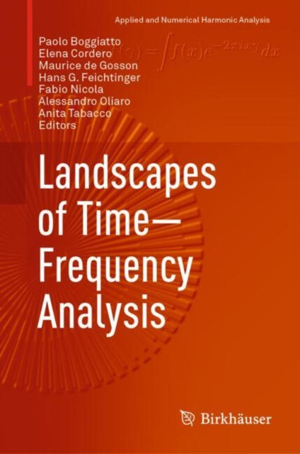 Book cover of: Landscapes of Time-Frequency Analysis. By: Paolo Boggiatto