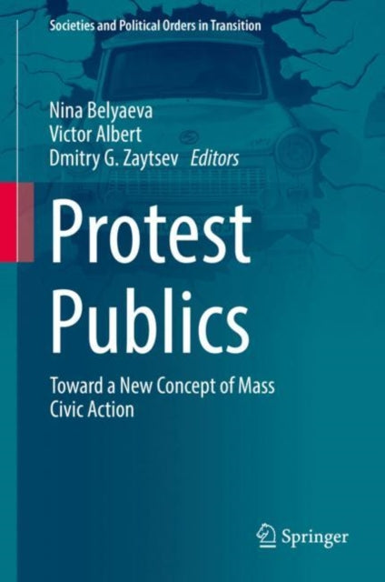 Book cover of: Protest Publics. By: Nina Belyaeva