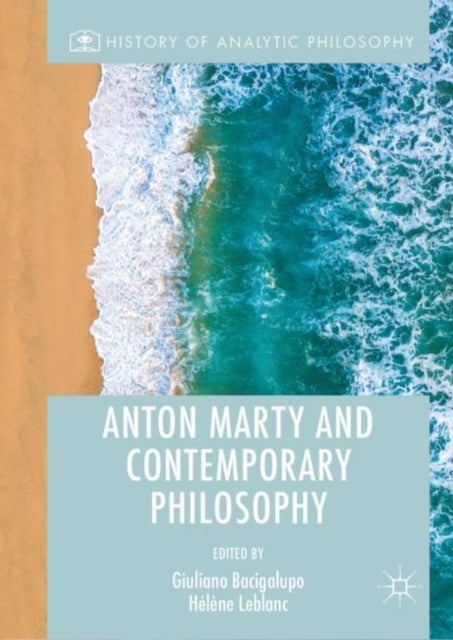 Book cover of: Anton Marty and Contemporary Philosophy. By: Giuliano Bacigalupo