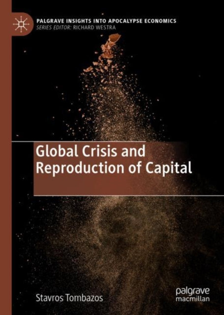Book cover of: Global Crisis and Reproduction of Capital. By: Stavros Tombazos