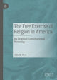 Book cover of: Free Exercise of Religion in America. By: Ellis M. West