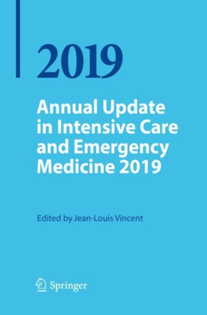 Book cover of: Annual Update in Intensive Care and Emergency Medicine 2019. By: Jean-Louis Vincent