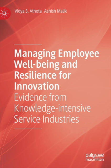 Book cover of: Managing Employee Well-being and Resilience for Innovation. By: Vidya S. Athota