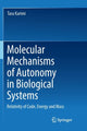 Book cover of: Molecular Mechanisms of Autonomy in Biological Systems. By: Tara Karimi