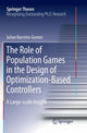 Book cover of: Role of Population Games in the Design of Optimization-Based Controllers. By: Julian Barreiro-Gomez