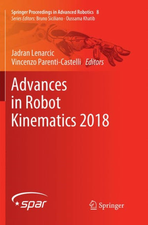 Advances in Robot Kinematics 2018