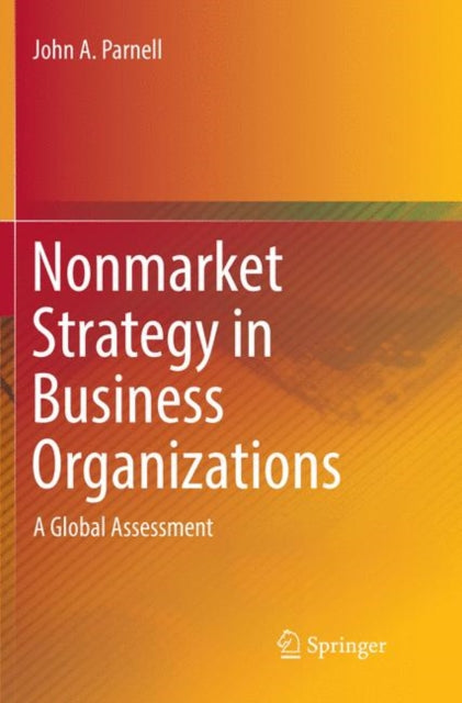 Book cover of: Nonmarket Strategy in Business Organizations. By: John A. Parnell