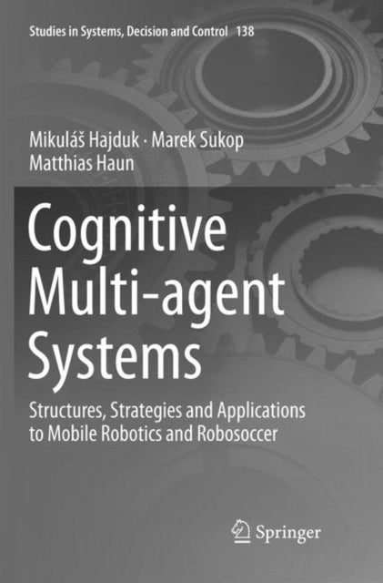 Book cover of: Cognitive Multi-agent Systems. By: Mikuláš Hajduk