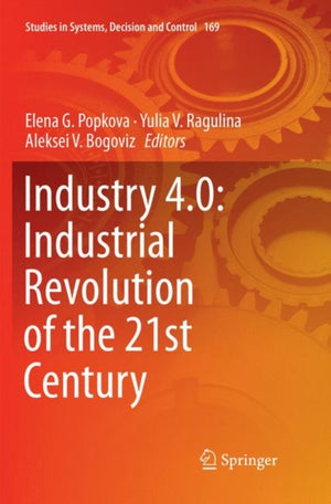 Industry 4.0: Industrial Revolution of the 21st Century