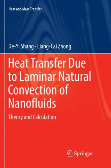 Book cover of: Heat Transfer Due to Laminar Natural Convection of Nanofluids. By: De-Yi Shang