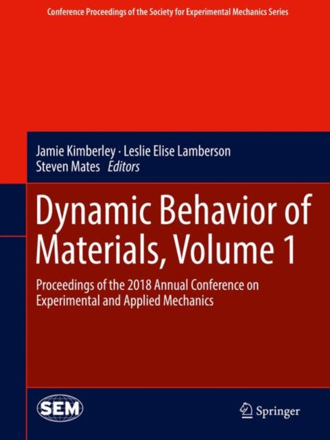 Book cover of: Dynamic Behavior of Materials, Volume 1. By: Jamie Kimberley